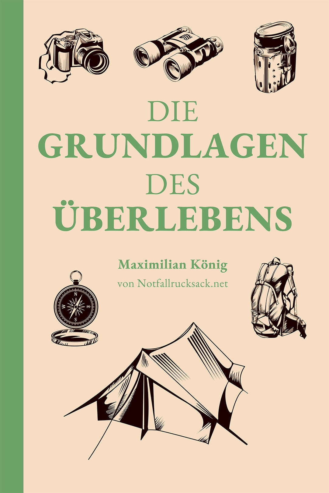 Überlebens Buch - Survival Guide: Die Grundlagen des Überlebens